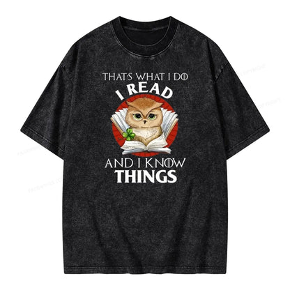 That's What I Do I Read And I Know Things Unisex Washed T-shirt