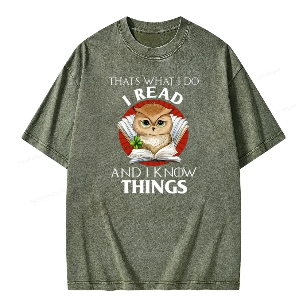 That's What I Do I Read And I Know Things Unisex Washed T-shirt