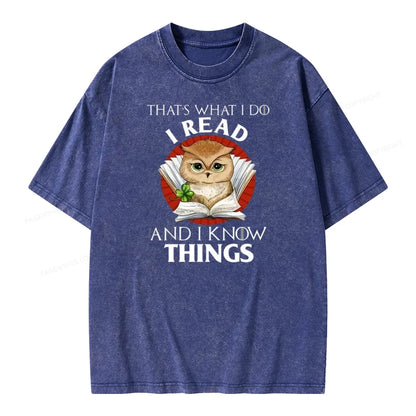 That's What I Do I Read And I Know Things Unisex Washed T-shirt