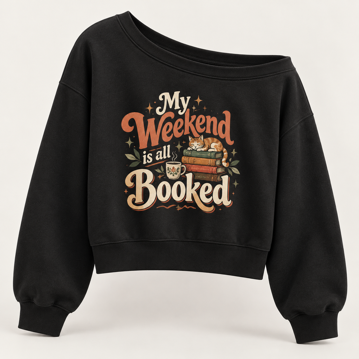 My Weekend Is All Booked Sweatshirt