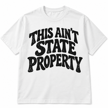 This Ain't State Property Shirt
