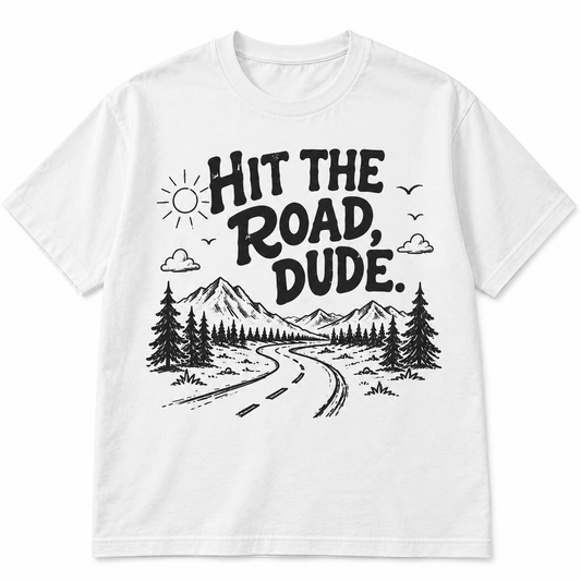 Hit the Road Dude Shirt