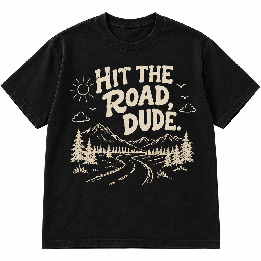 Hit the Road Dude Shirt - everyday style