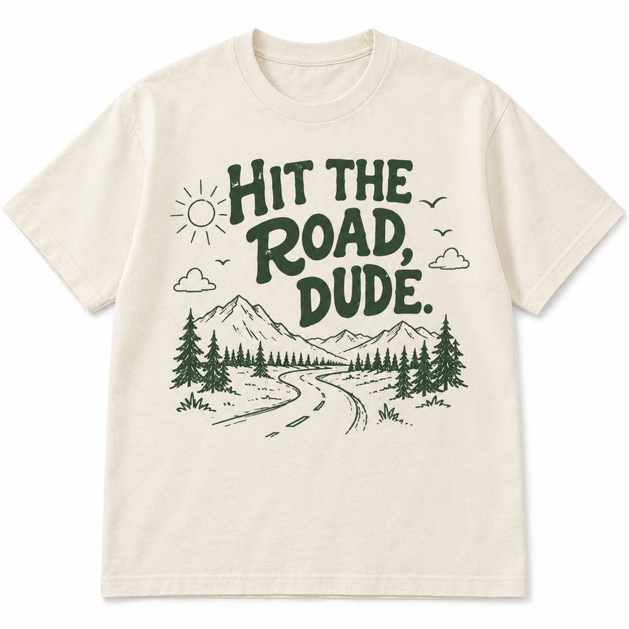 Hit the Road Dude Shirt - MOODWEAR graphic T-shirt