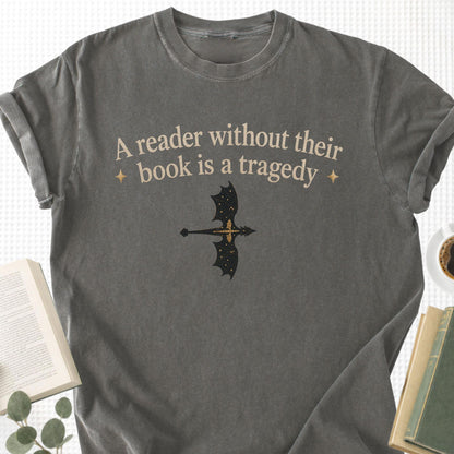 A Reader Without The Book is a tragedy Unisex T-Shirt