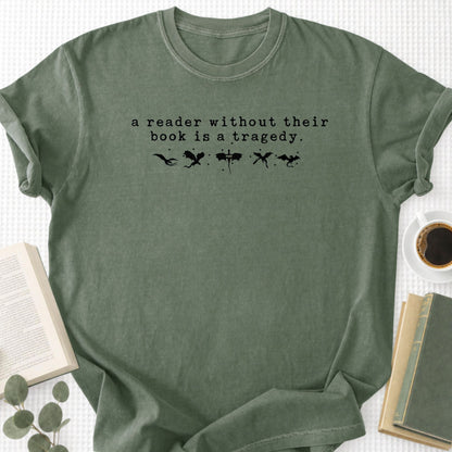 A Reader Without Their Book Is A Tragedy Unisex T-Shirt