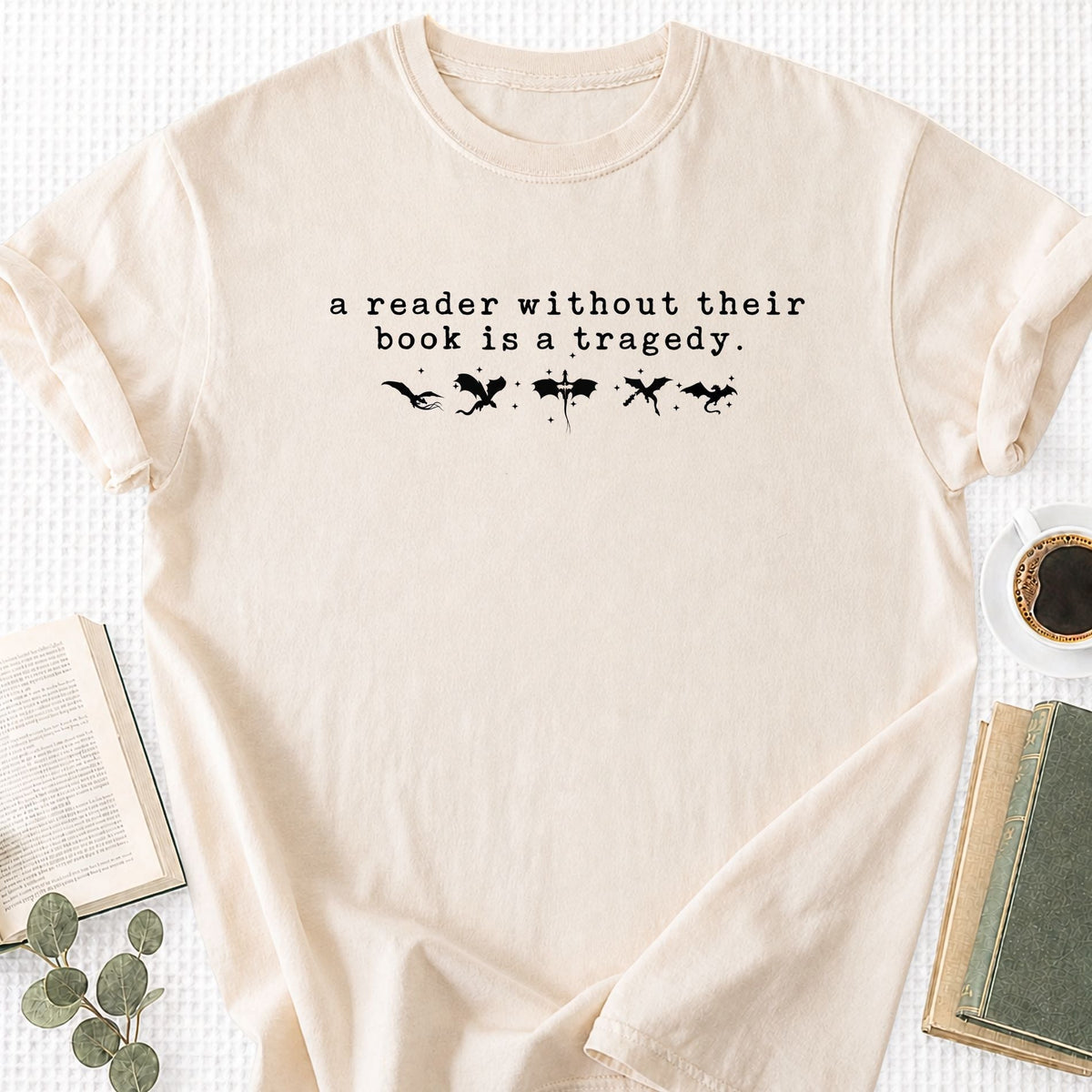 A Reader Without Their Book Is A Tragedy Unisex T-Shirt