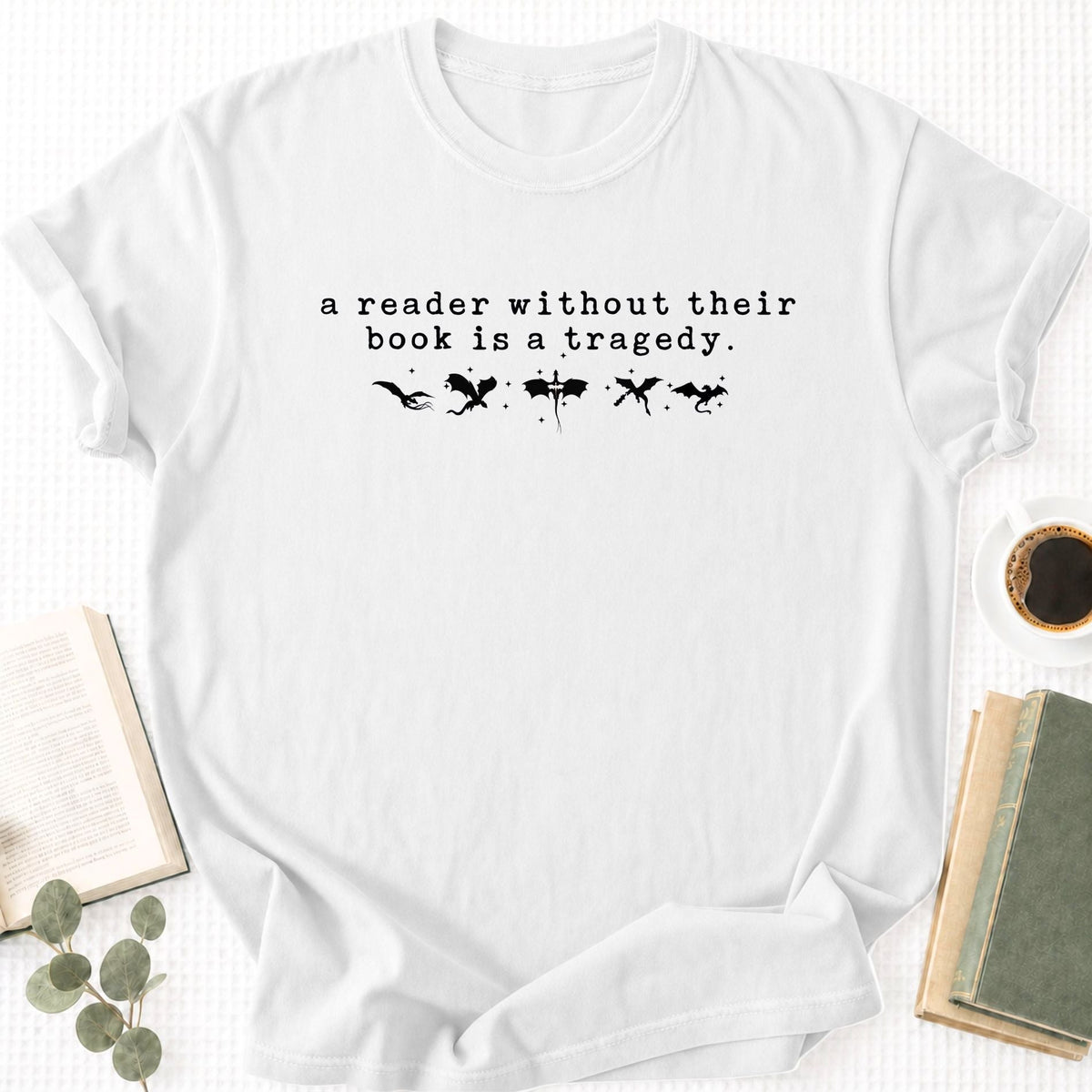A Reader Without Their Book Is A Tragedy Unisex T-Shirt