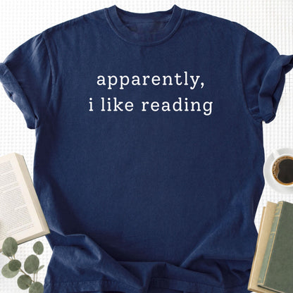 Apparently, I Like Reading Unisex T-Shirt
