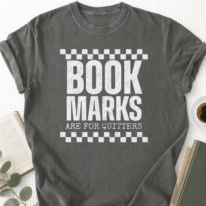 Bookmarks Are For Quitters Unisex T-Shirt