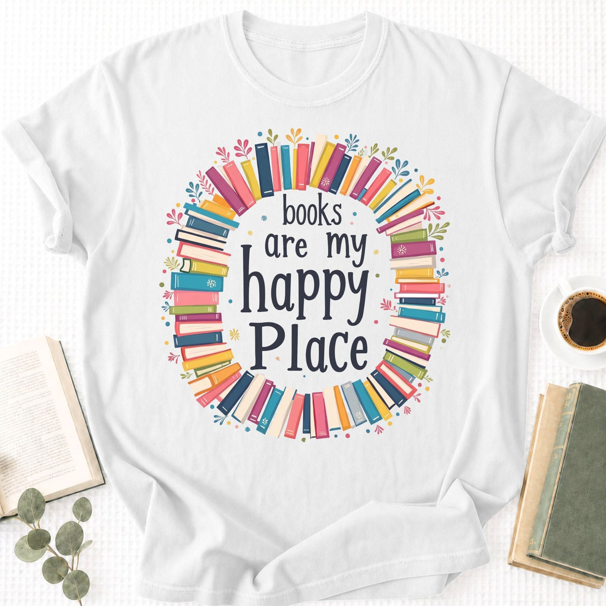 Books Are My Happy Place Unisex T-Shirt