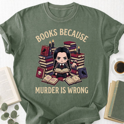 Books Because Murder Is Wrong Unisex T-Shirt