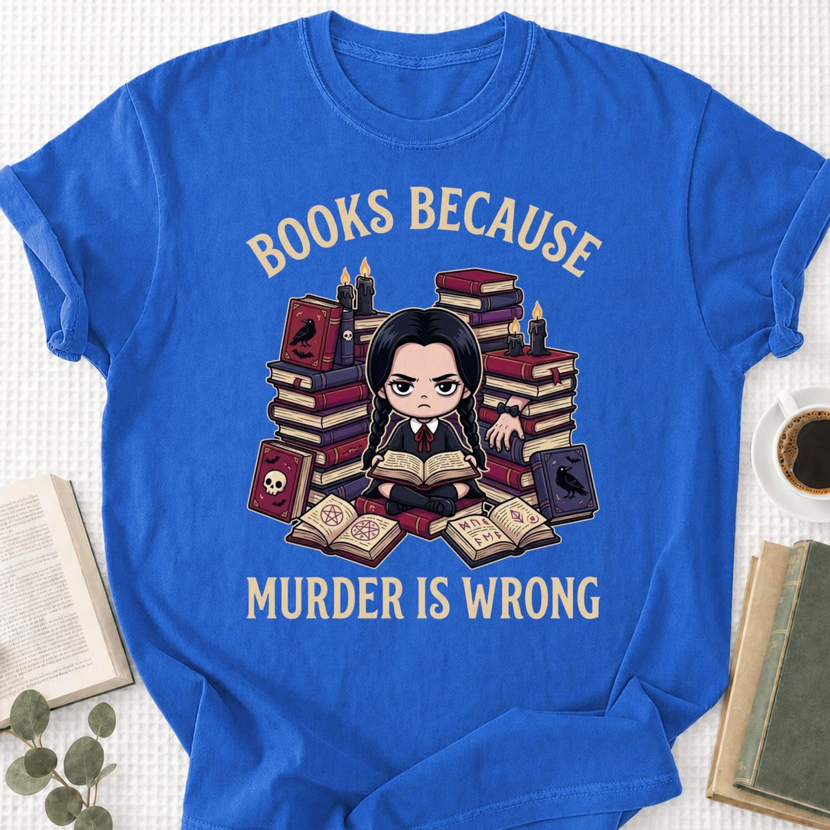 Books Because Murder Is Wrong Unisex T-Shirt