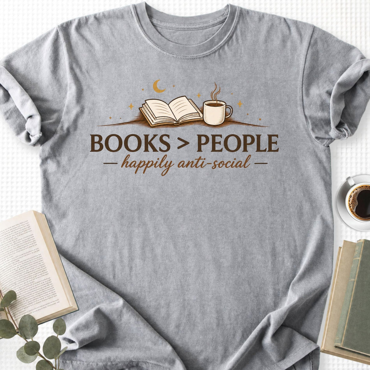 Books > People Happily Anti-Social Unisex T-Shirt