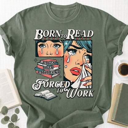 Born To Read Force To Work Unisex T-Shirt