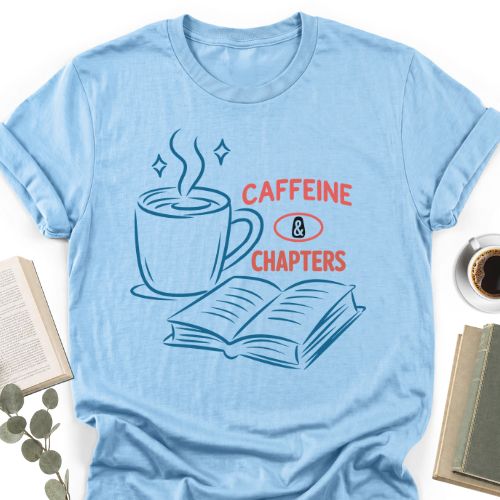 Caffeine & Chapters Unisex Tee, Book Lover Bookworm Shirt