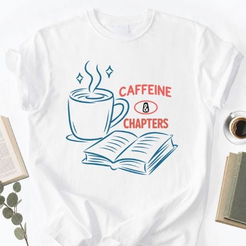 Caffeine & Chapters Unisex Tee, Book Lover Bookworm Shirt