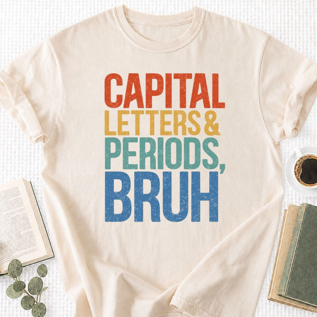 Capital Letters and Periods, Bruh Unisex T-Shirt