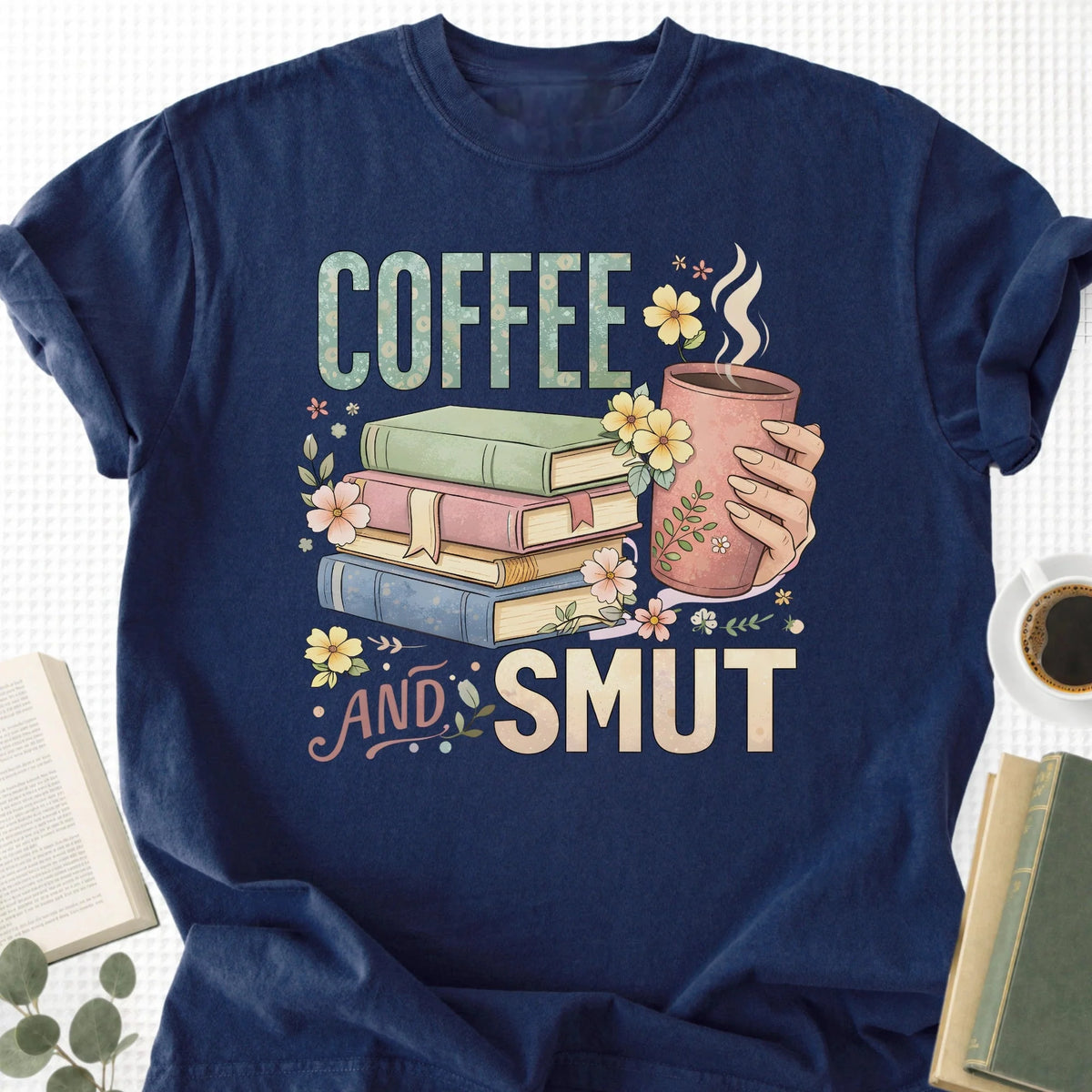 Coffee and Smut Floral Unisex T-Shirt