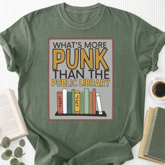 What's More Punk Than The Public Library Unisex T-Shirt