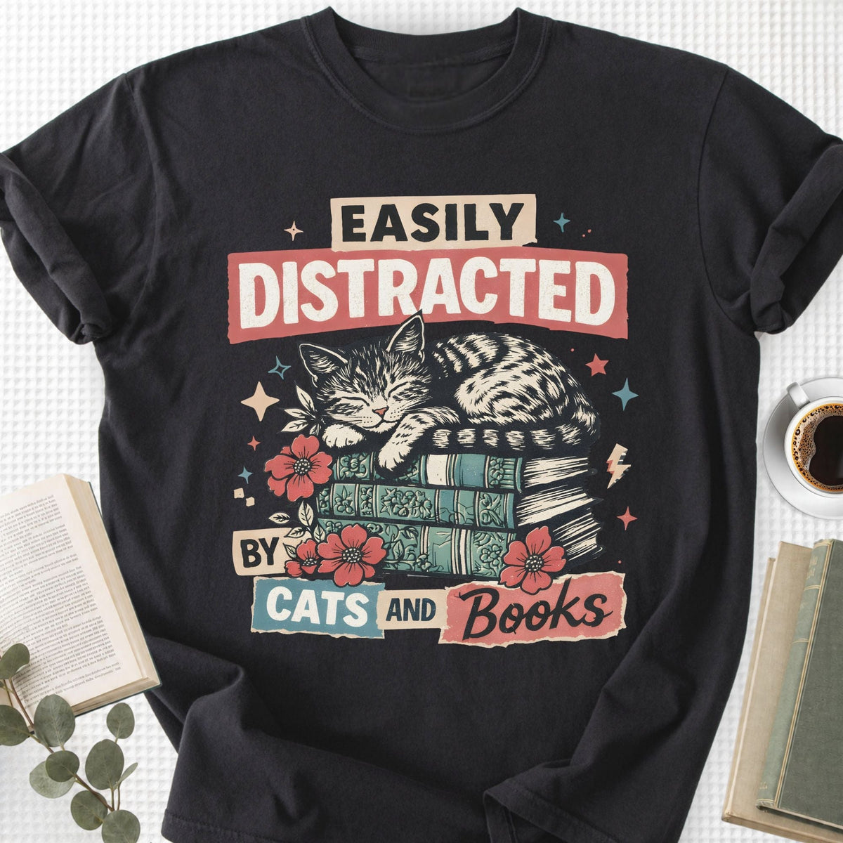 Easily Distracted By Cats And Books Unisex T-Shirt
