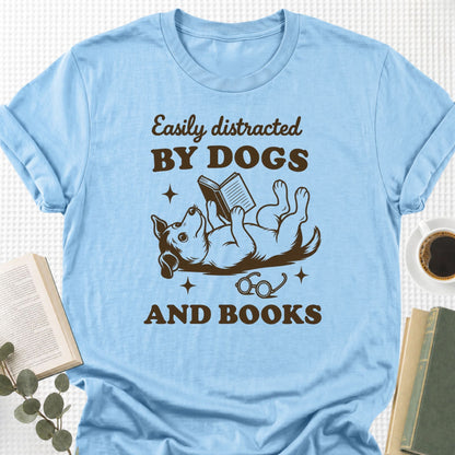 Easily Distracted by Dogs and Books Unisex T-Shirt