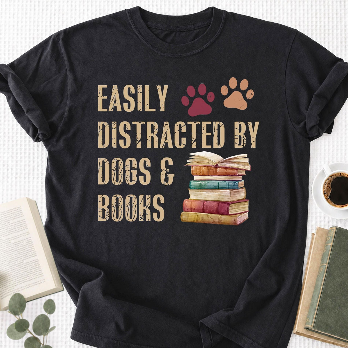 Easy Distracted By Dogs & Books Unisex T-Shirt