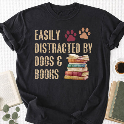Easy Distracted By Dogs & Books Unisex T-Shirt