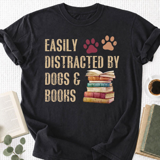Easy Distracted By Dogs & Books Unisex T-Shirt