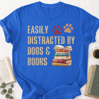 Easy Distracted By Dogs & Books Unisex T-Shirt