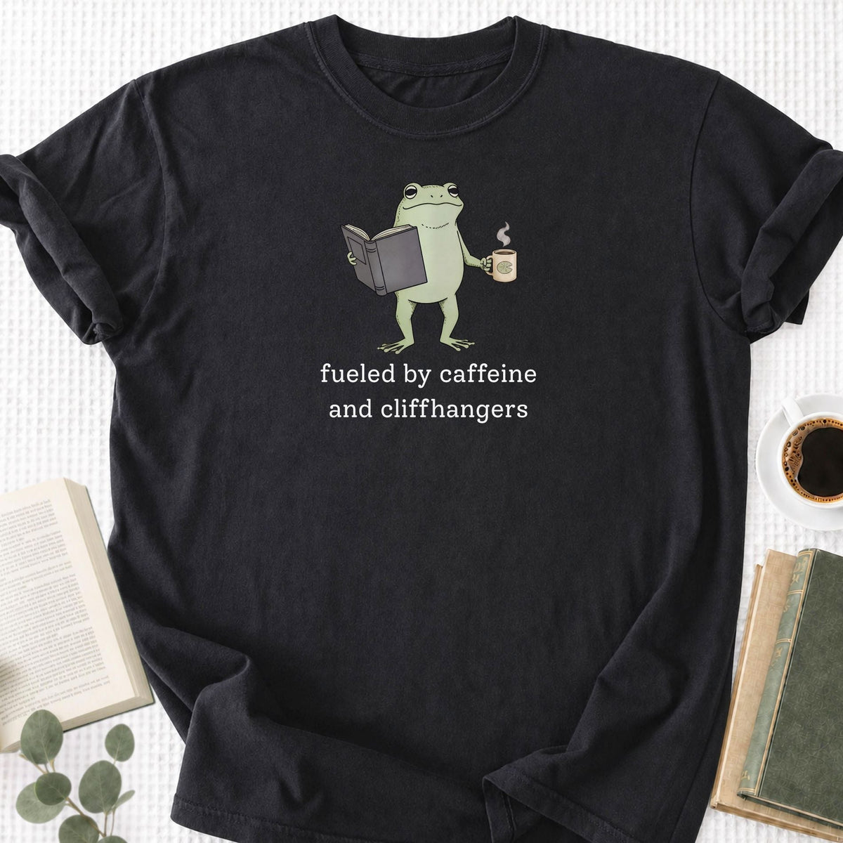Fueled By Caffeine and Cliffhangers Unisex T-Shirt