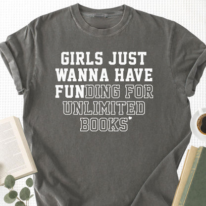 Girls Just Wanna Have Fun Unisex T-Shirt