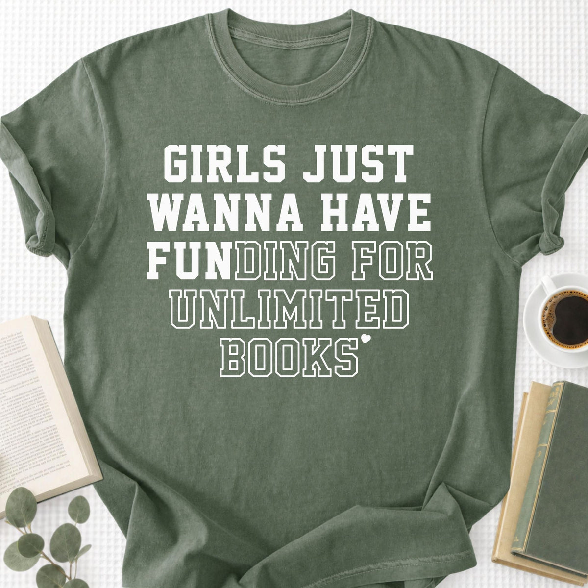 Girls Just Wanna Have Fun Unisex T-Shirt