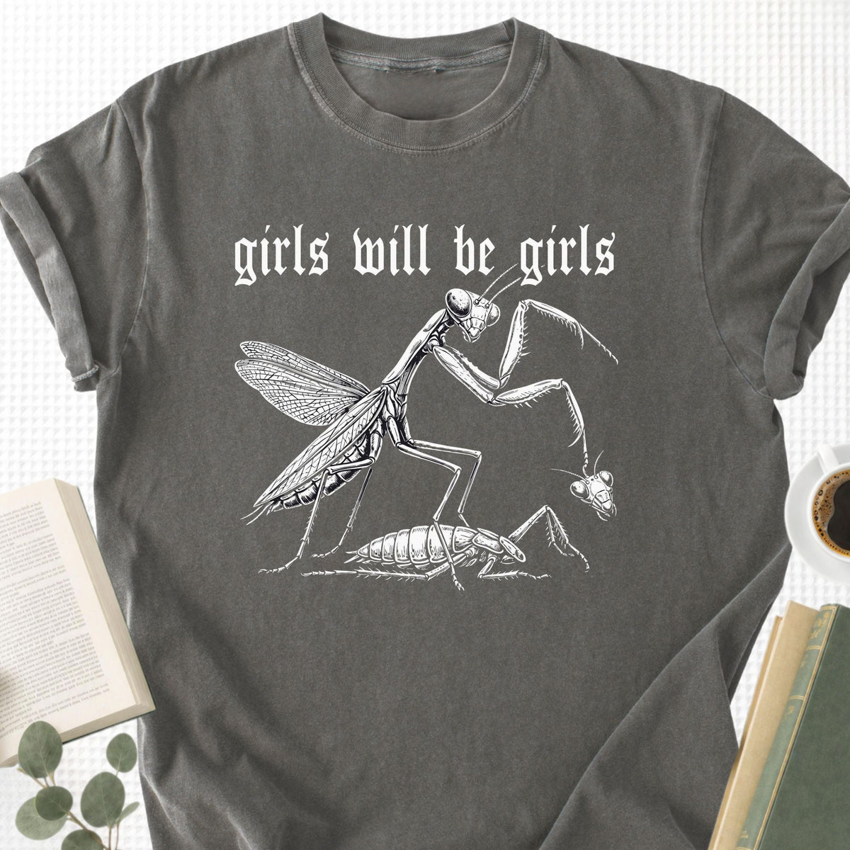 Girls Will Be Girls Unisex T-Shirt