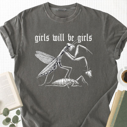 Girls Will Be Girls Unisex T-Shirt