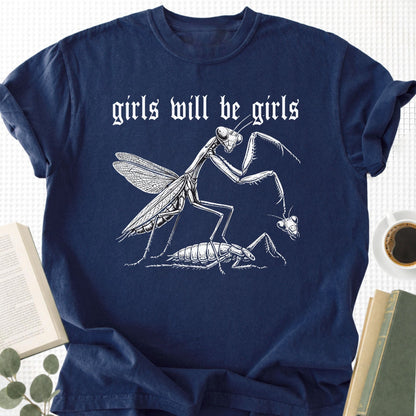Girls Will Be Girls Unisex T-Shirt