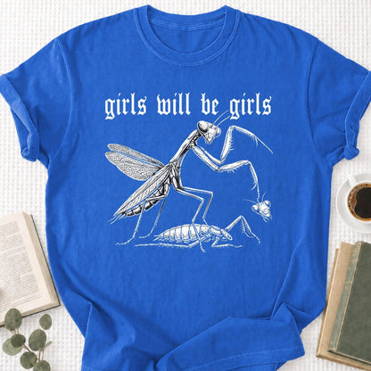 Girls Will Be Girls Unisex T-Shirt