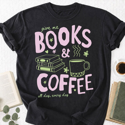 Give Me Books and Coffee Unisex T-Shirt