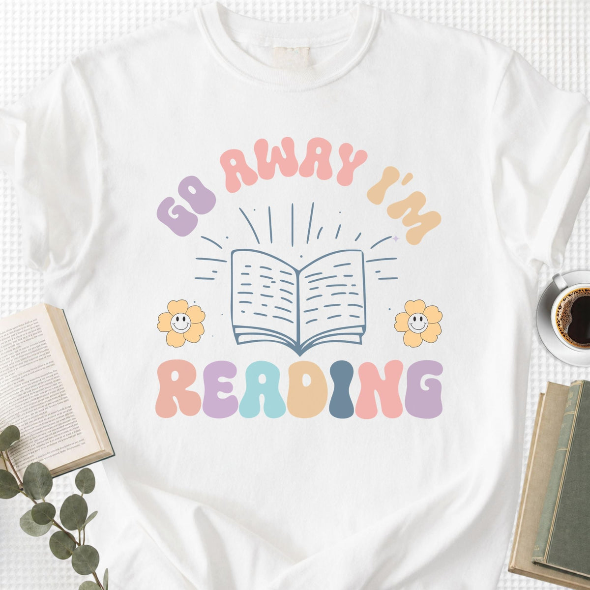 Go Away I'm Reading Unisex T-Shirt