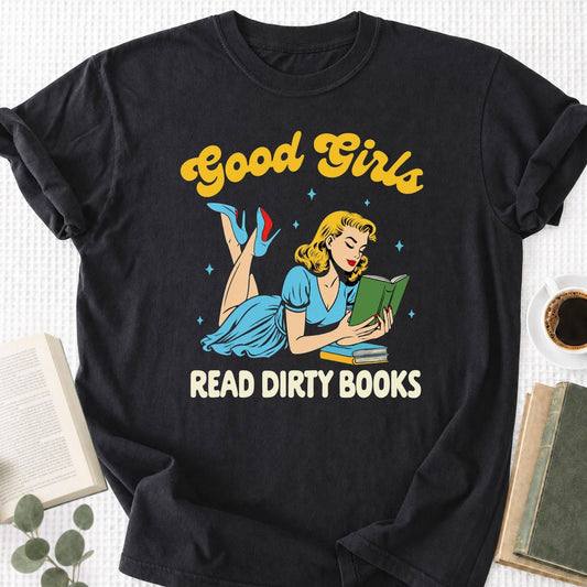 Good Girls Read Dirty Books Unisex T-Shirt