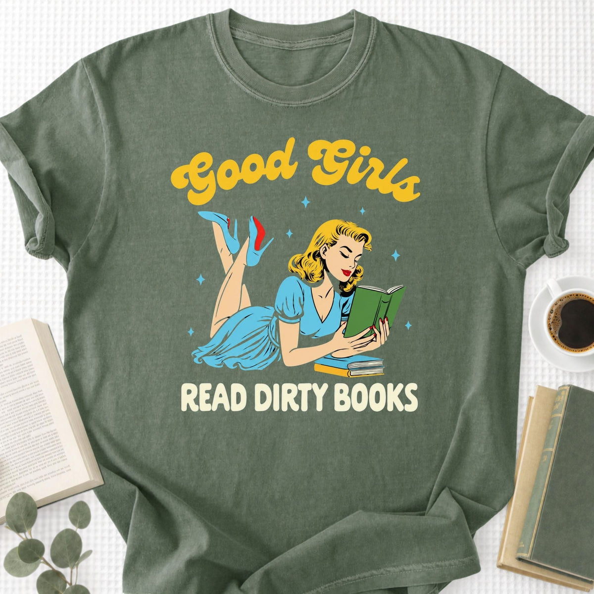 Good Girls Read Dirty Books Unisex T-Shirt