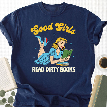 Good Girls Read Dirty Books Unisex T-Shirt