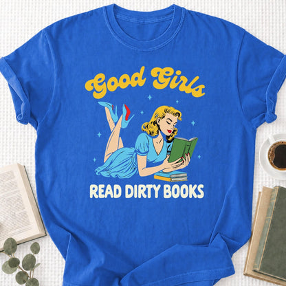 Good Girls Read Dirty Books Unisex T-Shirt