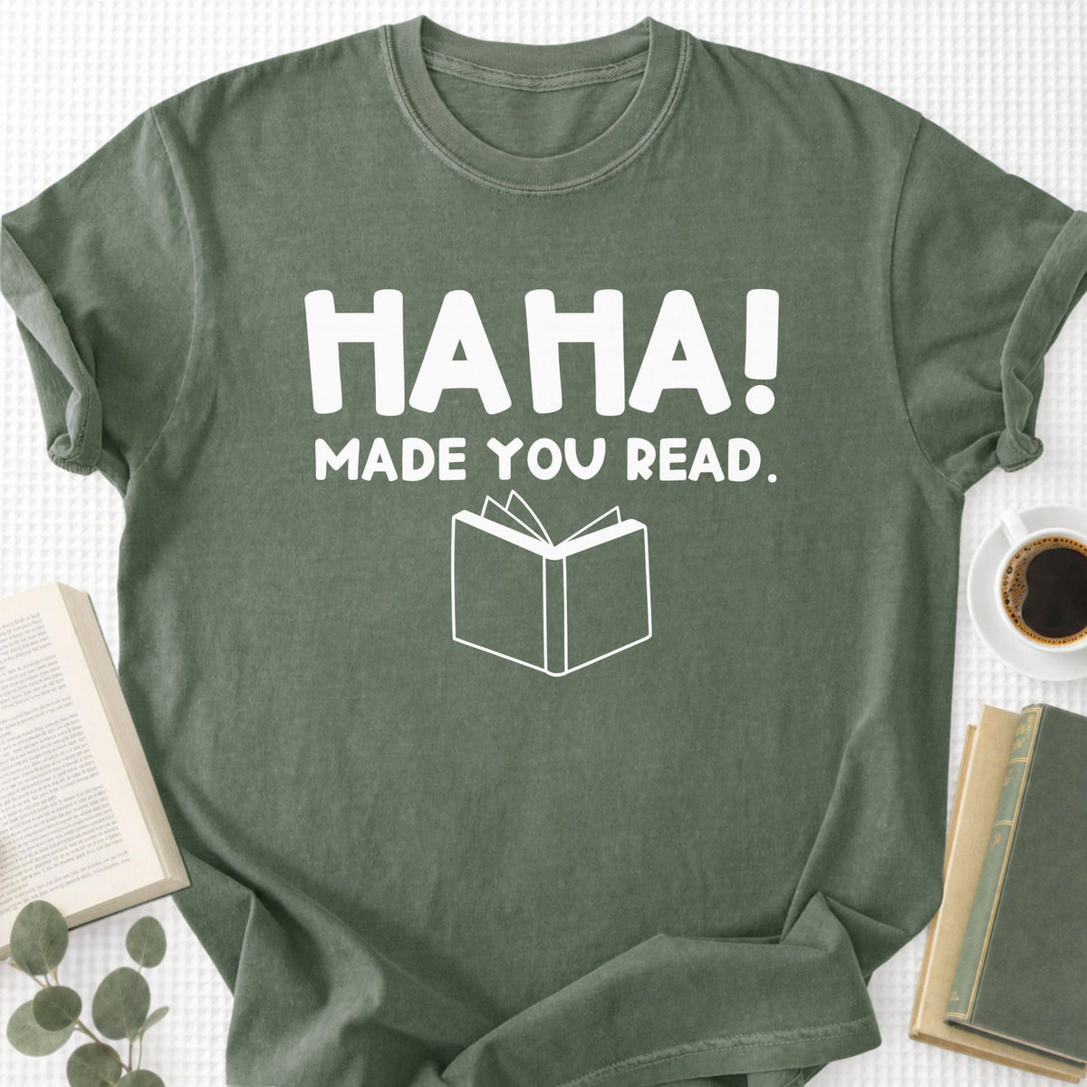 HAHA Made You Read Unisex T-Shirt