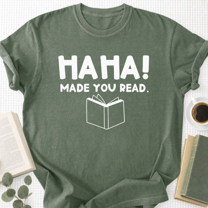 HAHA Made You Read Unisex T-Shirt
