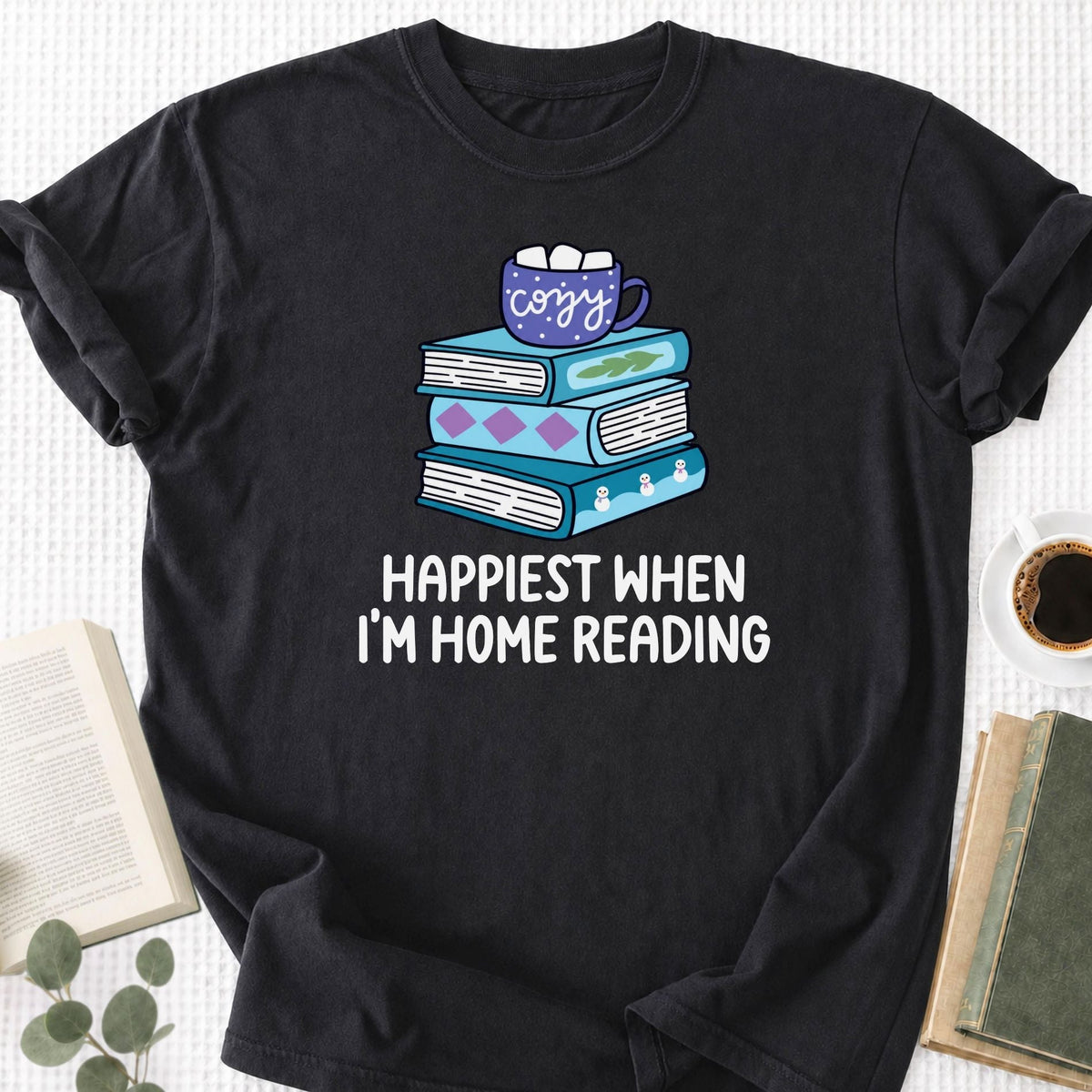 Happiest When I'm Home Reading Unisex T-Shirt