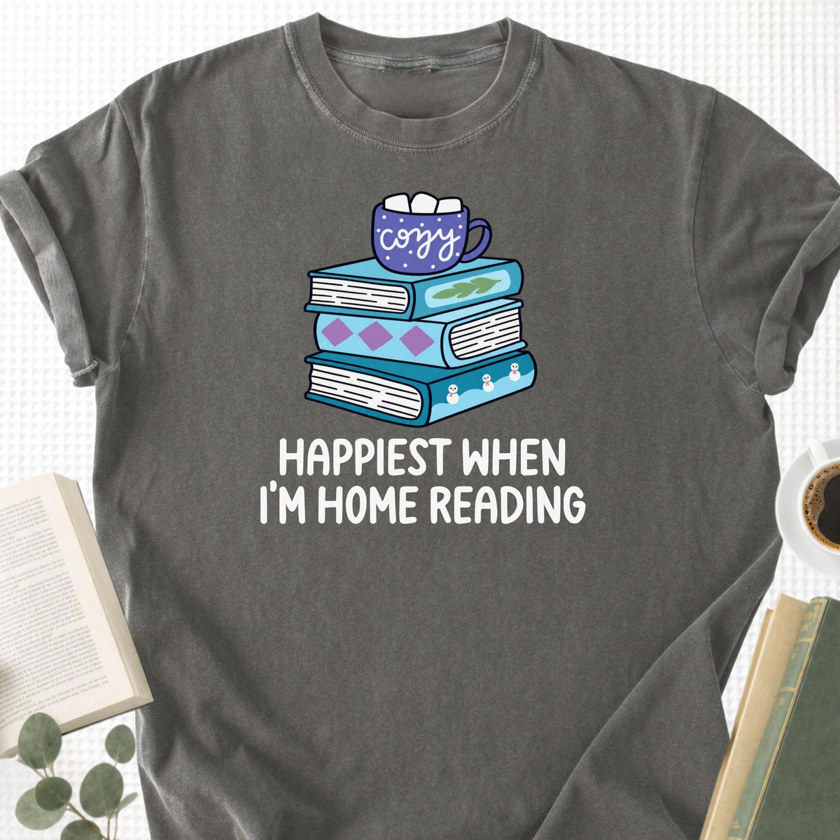 Happiest When I'm Home Reading Unisex T-Shirt