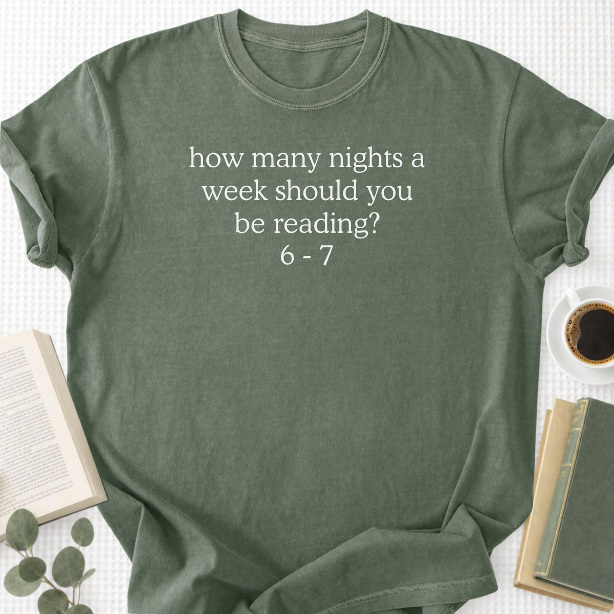How Many Nights A Week Should You Be Reading 6 7 Unisex T-Shirt