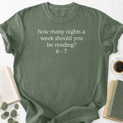 How Many Nights A Week Should You Be Reading 6 7 Unisex T-Shirt