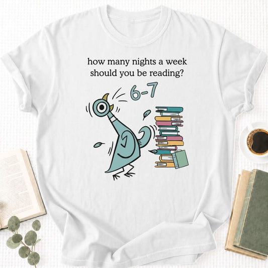 How Many Nights A Week Should You Be Reading 6 7 Unisex T-Shirt